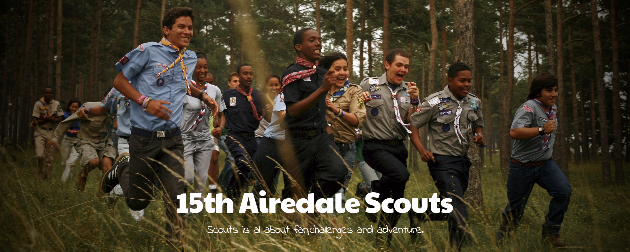 scouts are running in the forest with the title '15th Airedale Scouts' and slogan on it